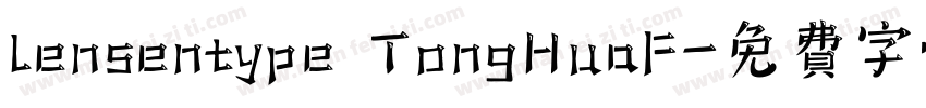 lensentype TongHuaF字体转换